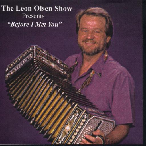 Leon Olsen Show Vol. 13 " Presents Before I Met You " - Click Image to Close